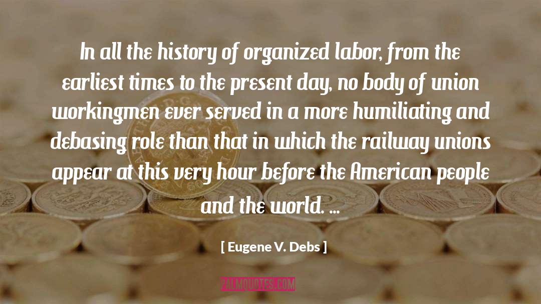Fdr Labor Unions quotes by Eugene V. Debs
