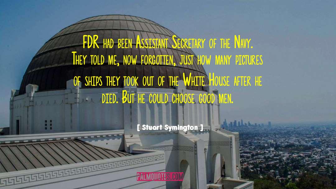 Fdr quotes by Stuart Symington