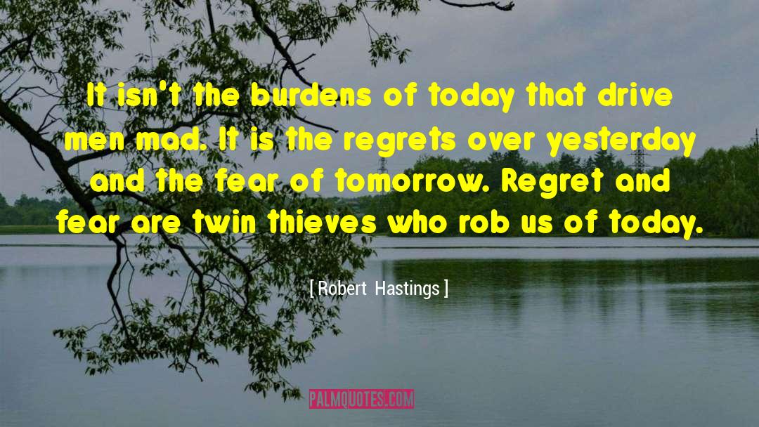 Fear And Courage quotes by Robert  Hastings