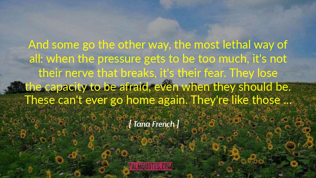 Fear And Courage quotes by Tana French