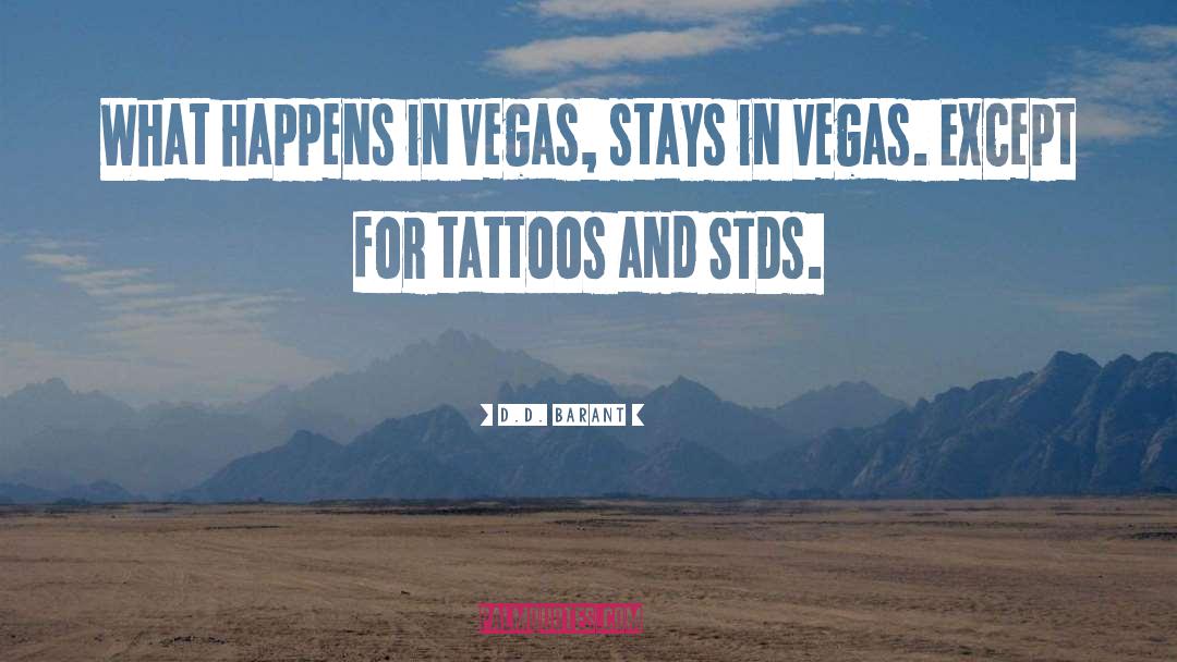 Fear And Loathing In Las Vegas quotes by D.D. Barant