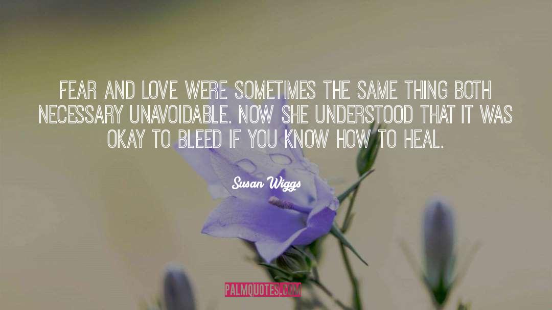 Fear And Love quotes by Susan Wiggs