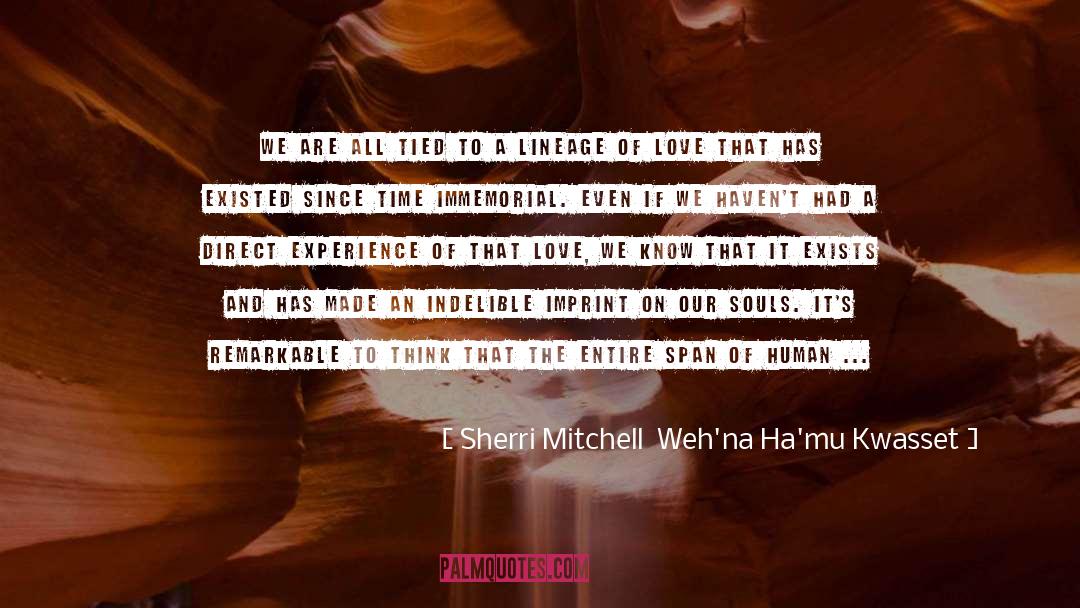 Fear And Love quotes by Sherri Mitchell  Weh'na Ha'mu Kwasset