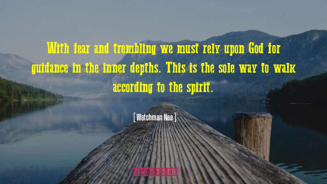 Fear And Trembling Movie quotes by Watchman Nee