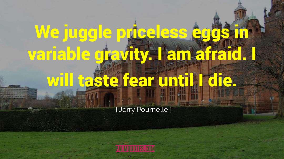 Fear Anxiety quotes by Jerry Pournelle