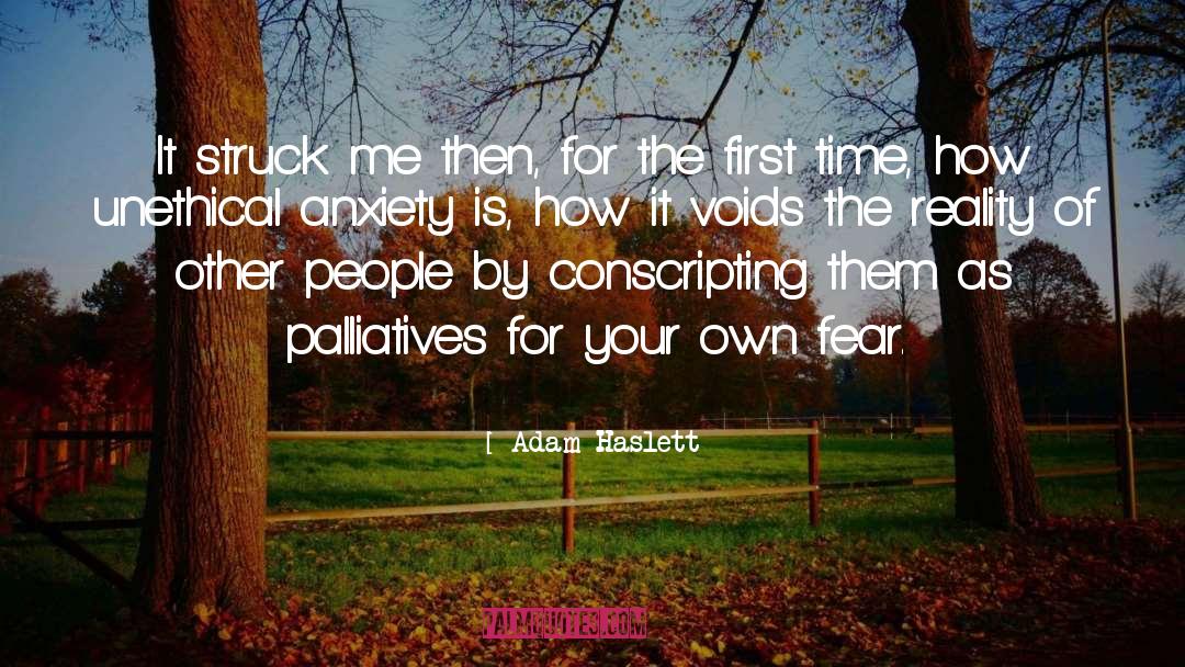 Fear Anxiety quotes by Adam Haslett