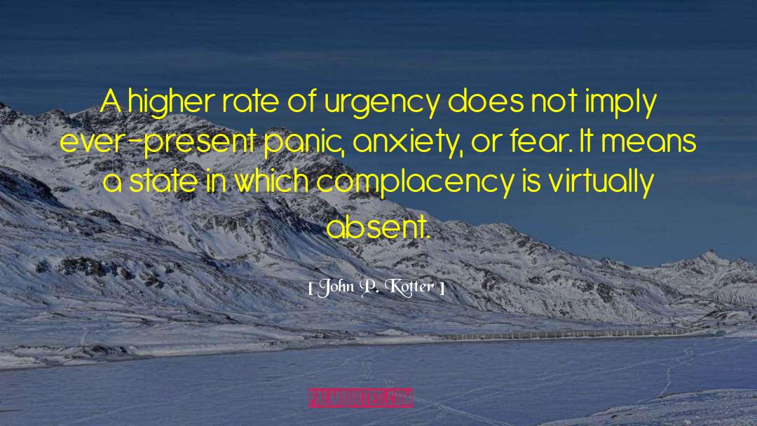 Fear Anxiety quotes by John P. Kotter