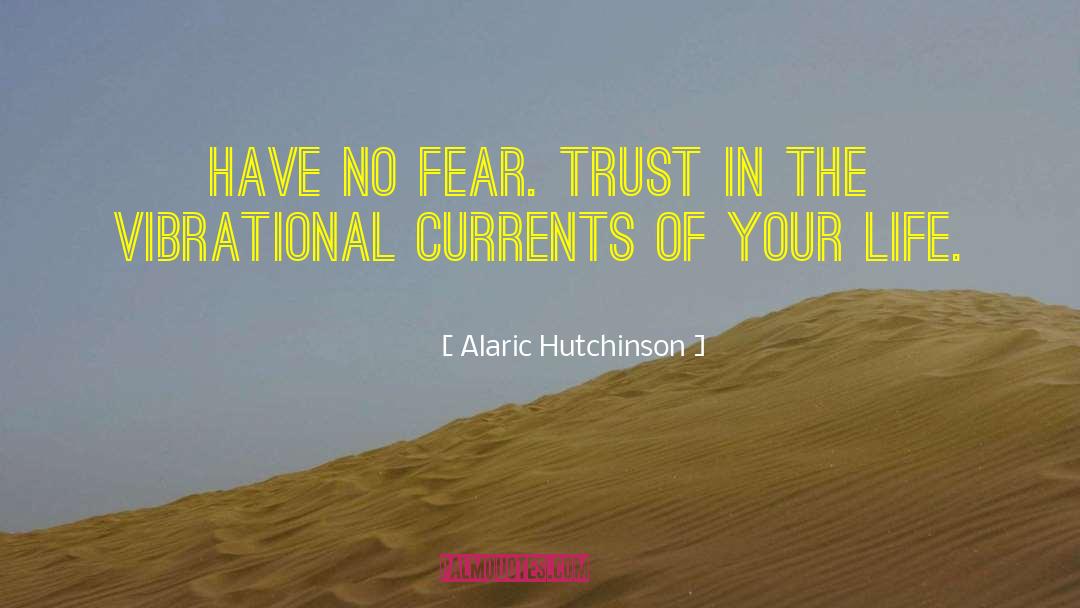 Fear Change quotes by Alaric Hutchinson