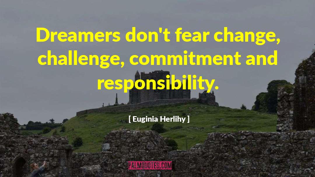 Fear Change quotes by Euginia Herlihy
