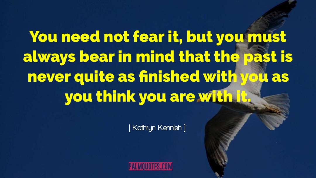 Fear Change quotes by Kathryn Kennish