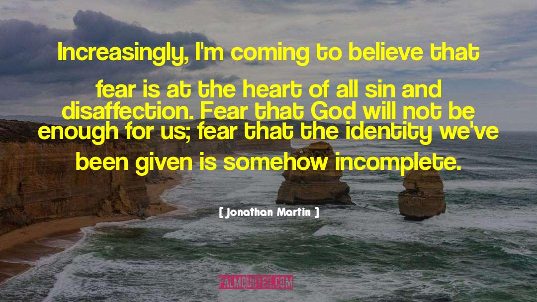 Fear Change quotes by Jonathan Martin