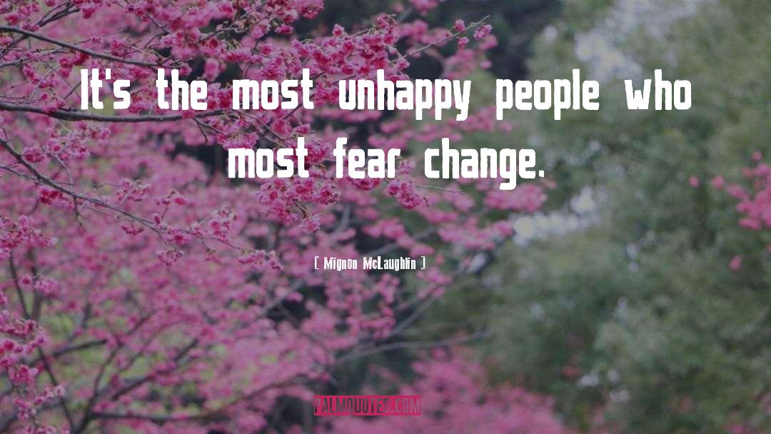 Fear Change quotes by Mignon McLaughlin