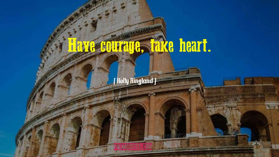 Fear Courage quotes by Holly Ringland
