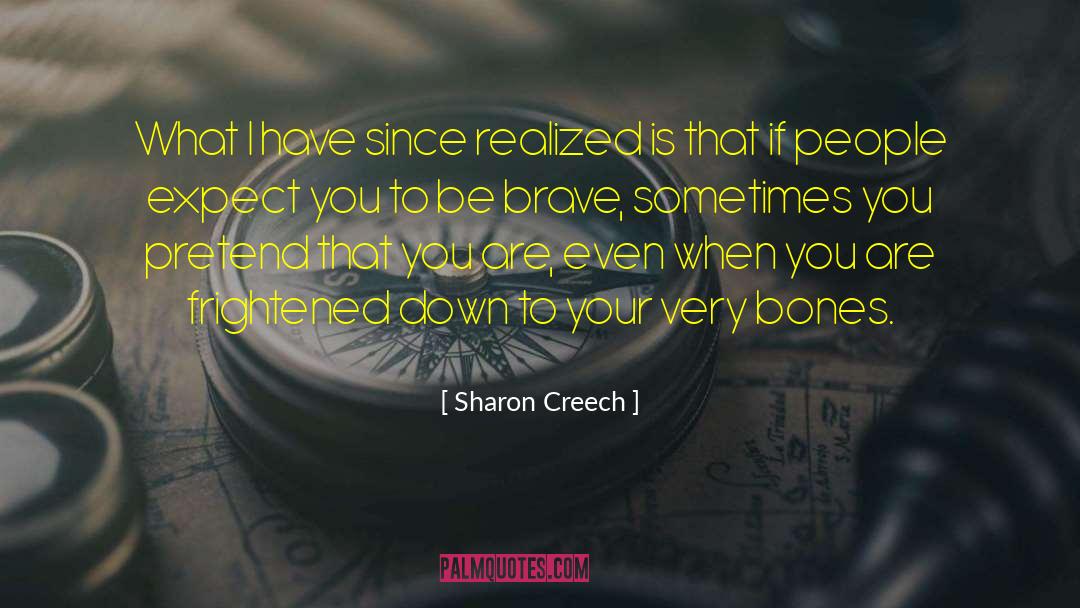 Fear Courage quotes by Sharon Creech