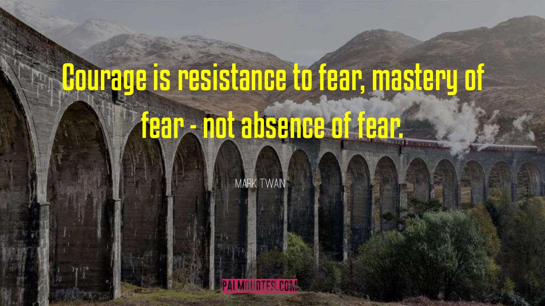 Fear Courage quotes by Mark Twain