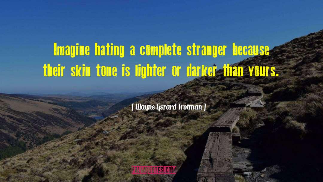 Fear Darkness quotes by Wayne Gerard Trotman