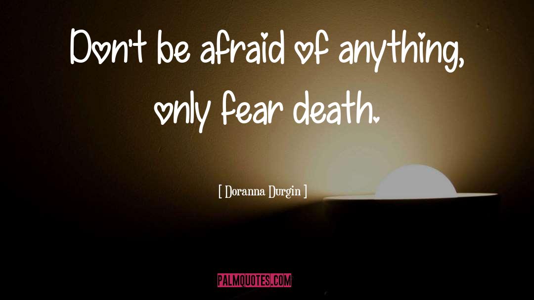 Fear Death quotes by Doranna Durgin