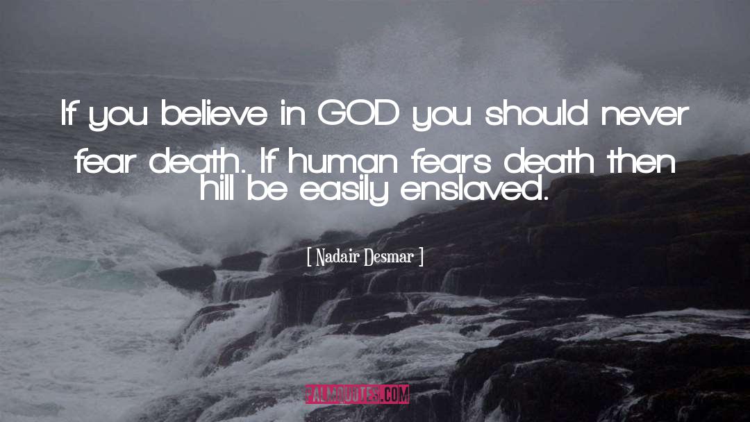 Fear Death quotes by Nadair Desmar