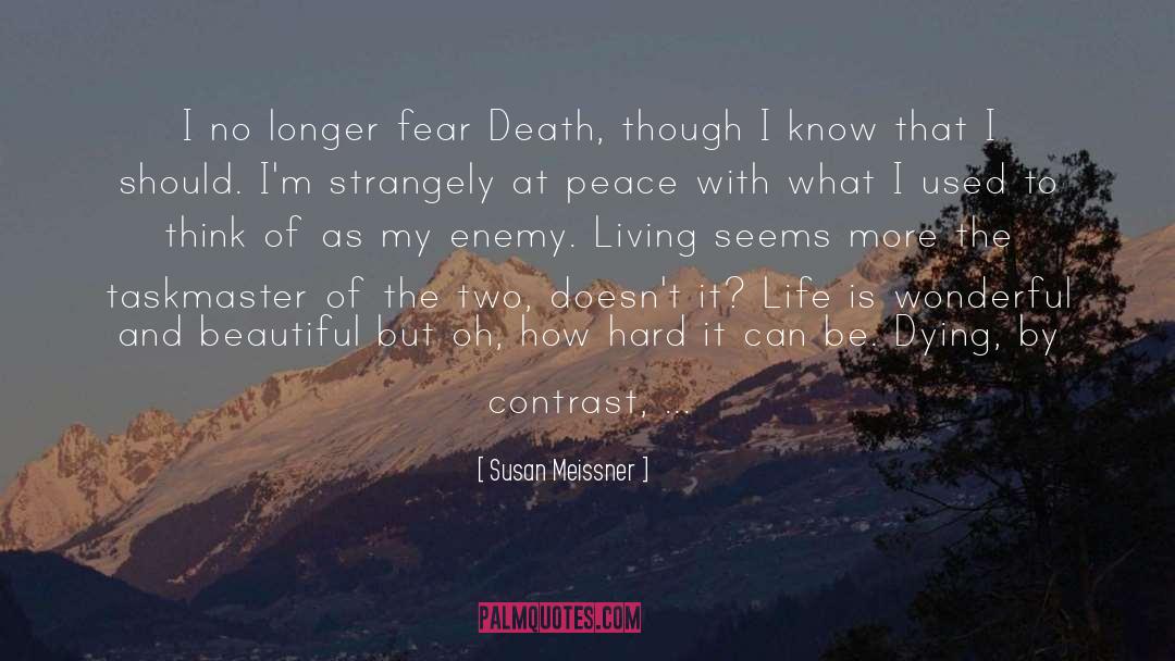 Fear Death quotes by Susan Meissner