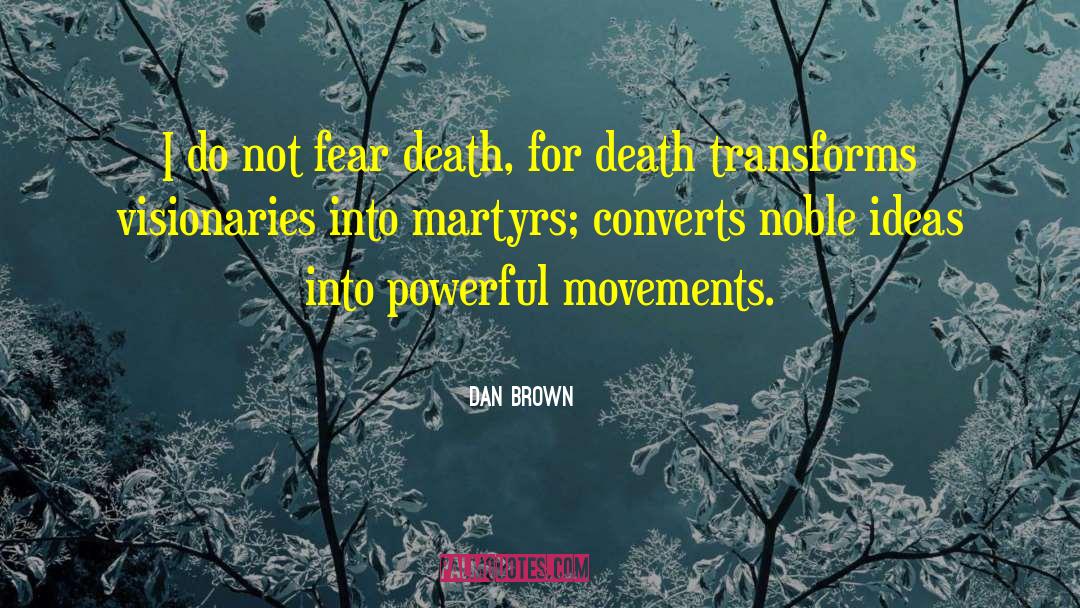 Fear Death quotes by Dan Brown