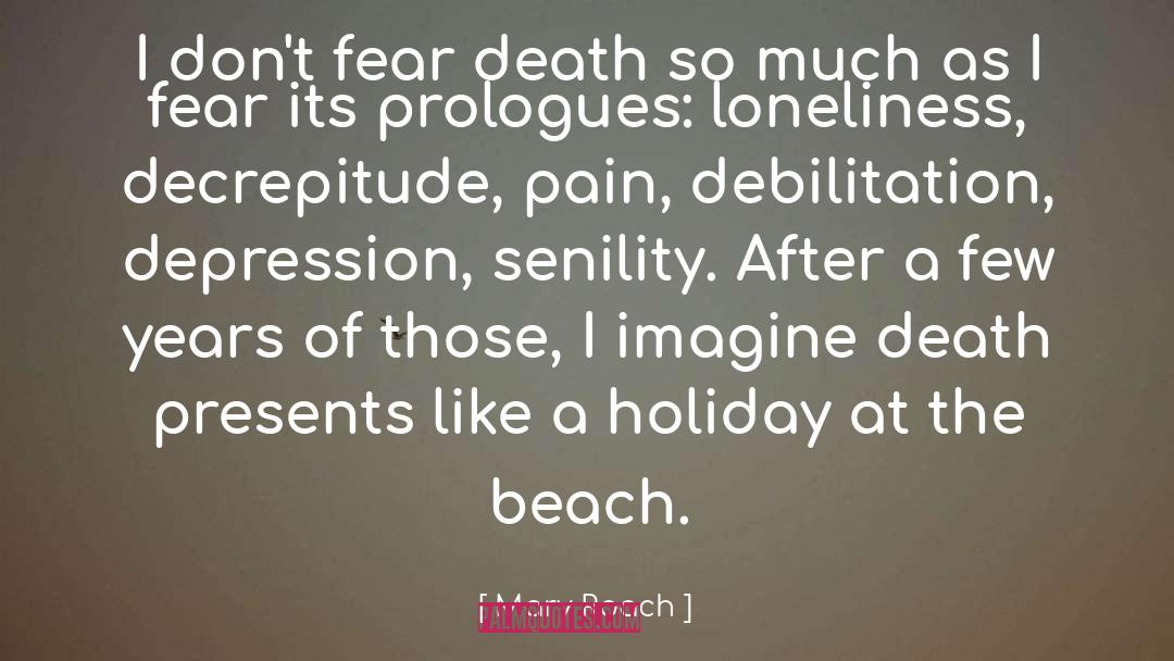 Fear Death quotes by Mary Roach