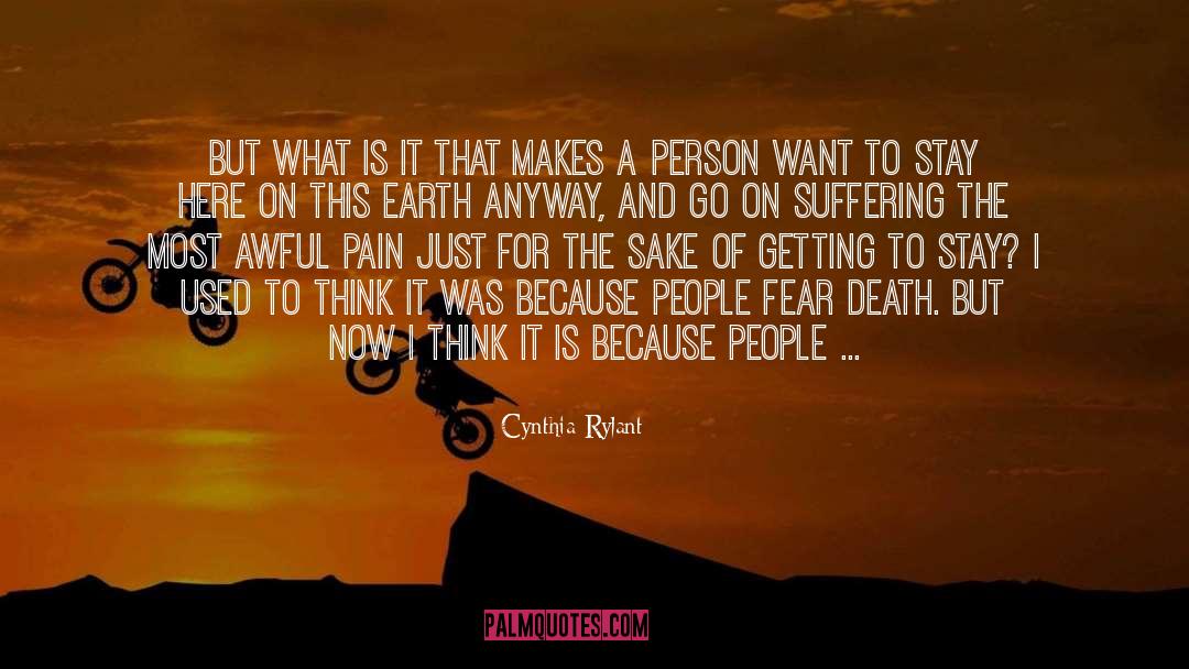 Fear Death quotes by Cynthia Rylant