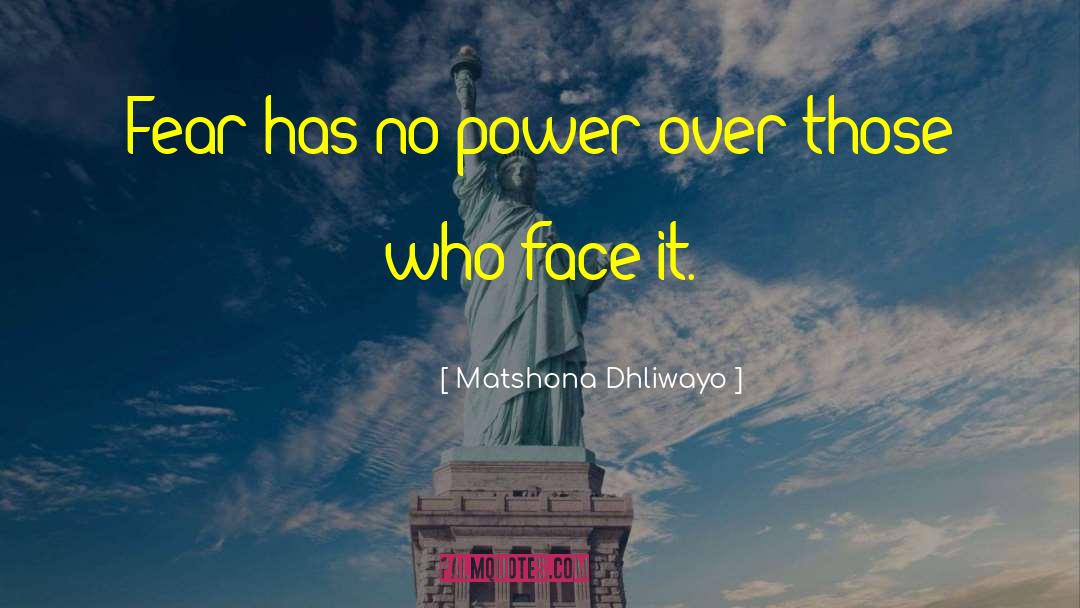 Fear Dominance Agression quotes by Matshona Dhliwayo