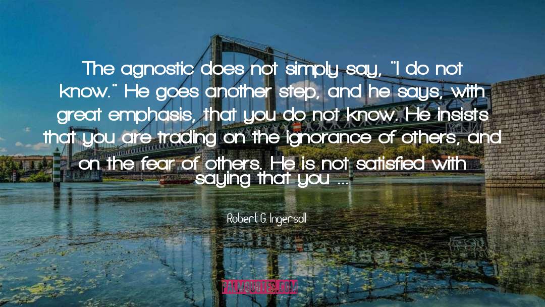 Fear Dominance Agression quotes by Robert G. Ingersoll