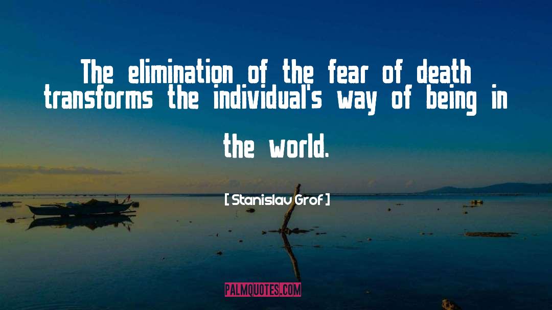 Fear Elimination Coach quotes by Stanislav Grof