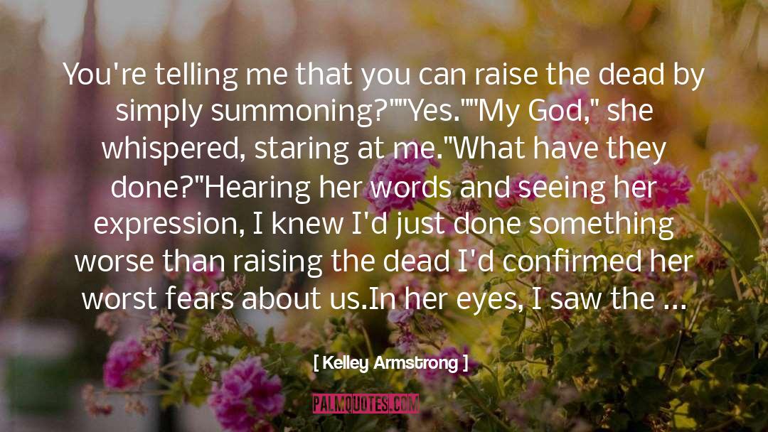 Fear Elimination Coach quotes by Kelley Armstrong