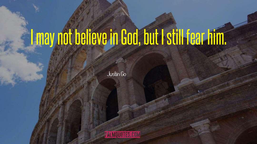 Fear God quotes by Justin Go