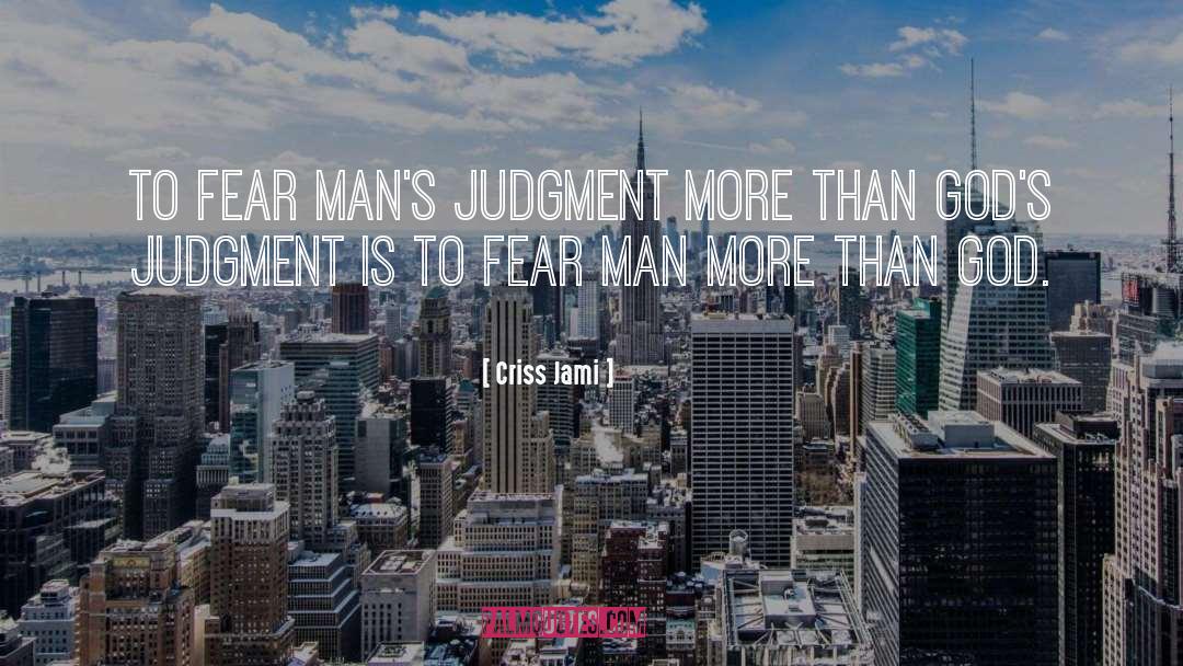 Fear God quotes by Criss Jami