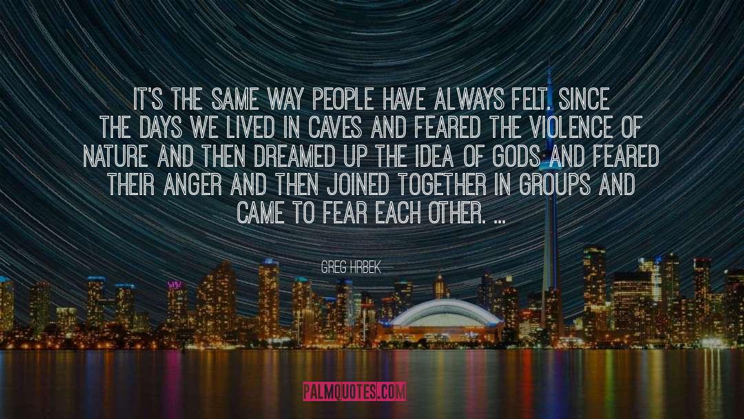Fear God quotes by Greg Hrbek