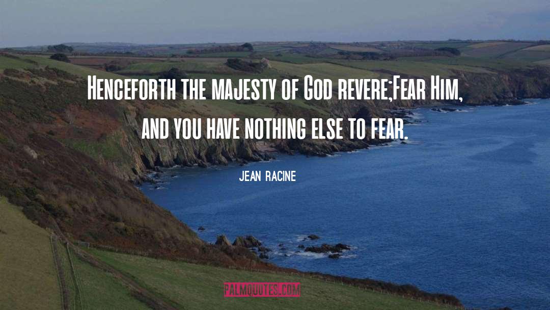 Fear God quotes by Jean Racine