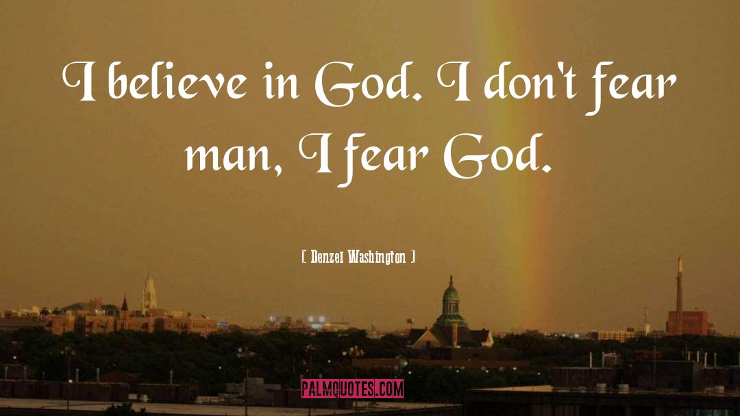Fear God quotes by Denzel Washington