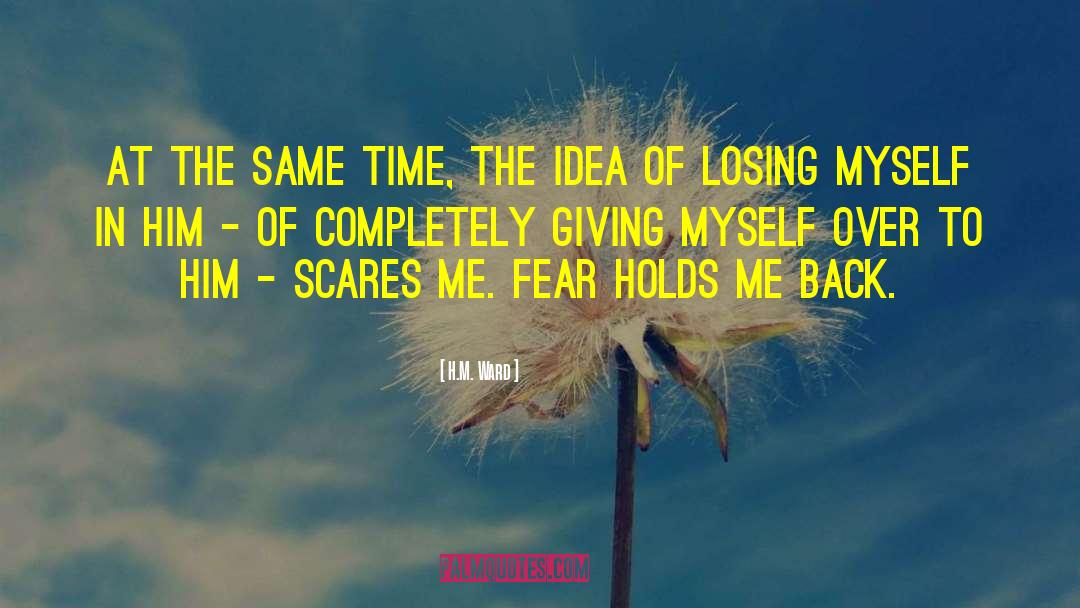 Fear In Life quotes by H.M. Ward