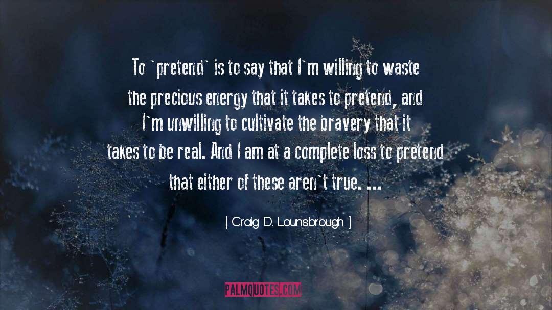 Fear Is A False Perception quotes by Craig D. Lounsbrough
