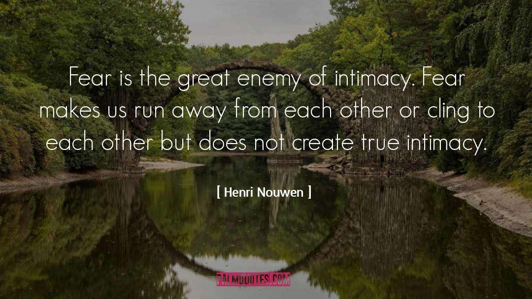 Fear Is The quotes by Henri Nouwen