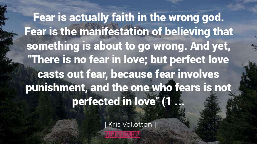 Fear Is The quotes by Kris Vallotton