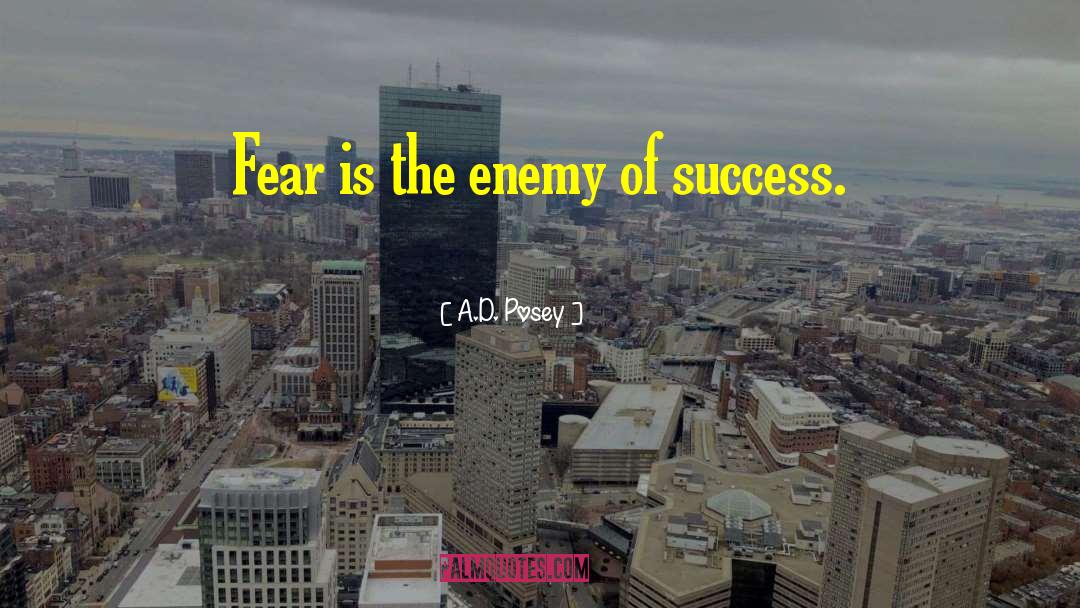 Fear Is The quotes by A.D. Posey