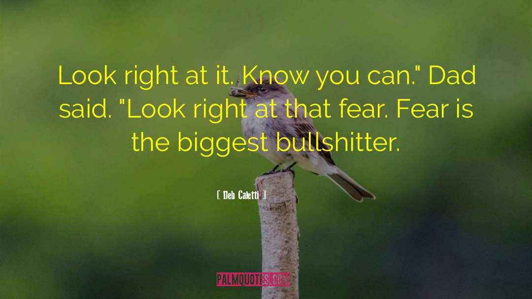 Fear Is The quotes by Deb Caletti