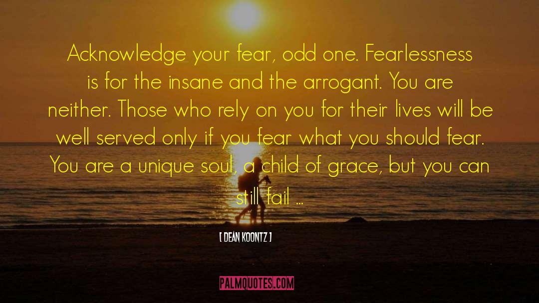 Fear Is Your Enemy quotes by Dean Koontz