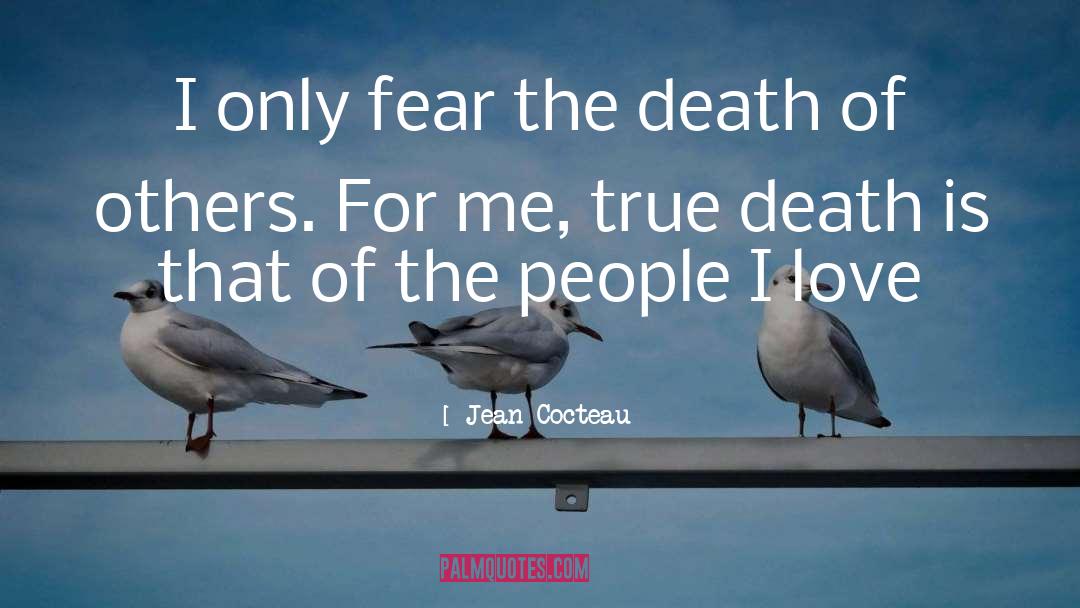 Fear Love Death Game quotes by Jean Cocteau