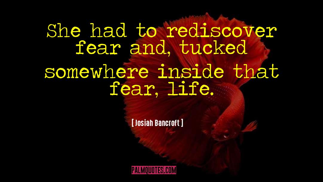 Fear Me quotes by Josiah Bancroft