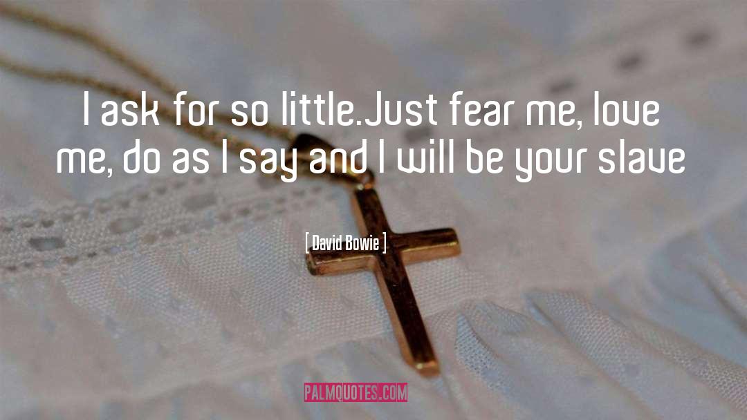 Fear Me quotes by David Bowie