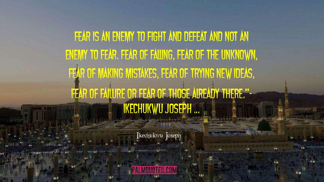 Fear Me quotes by Ikechukwu Joseph