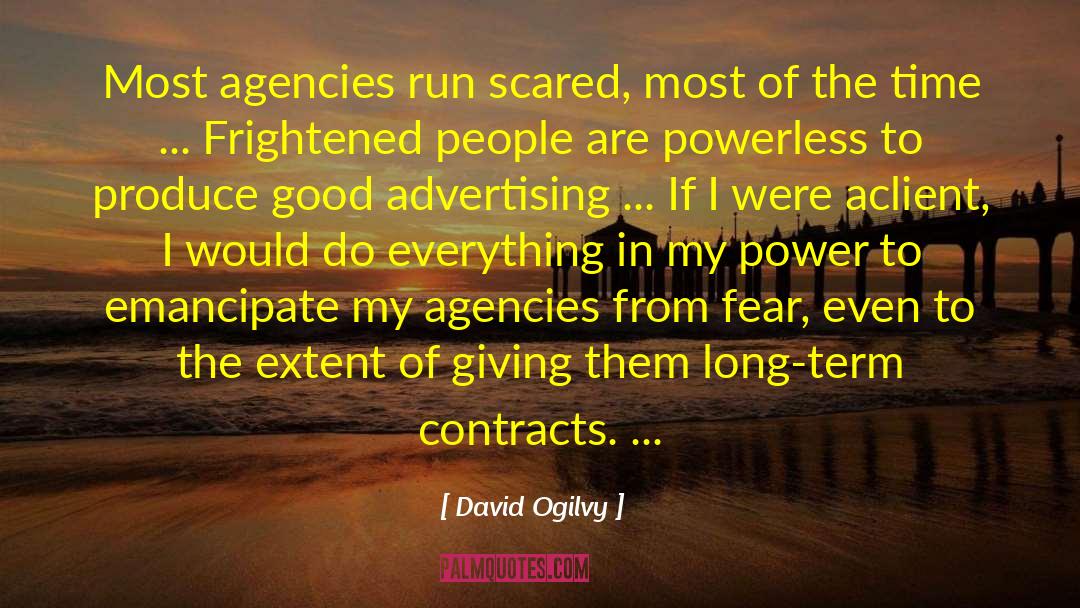 Fear Me quotes by David Ogilvy