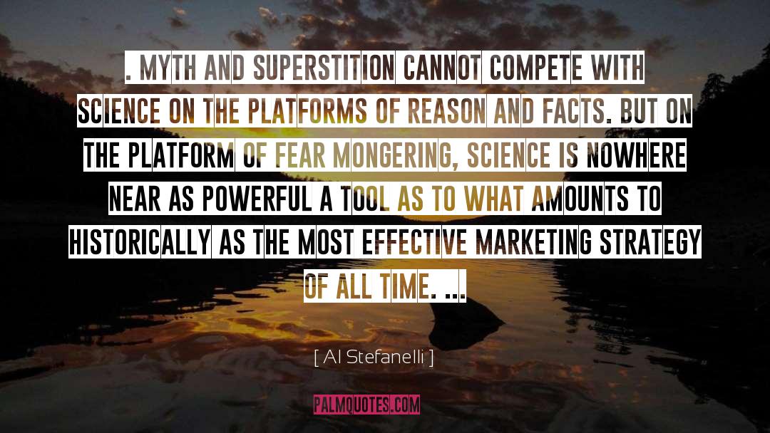 Fear Mongering quotes by Al Stefanelli