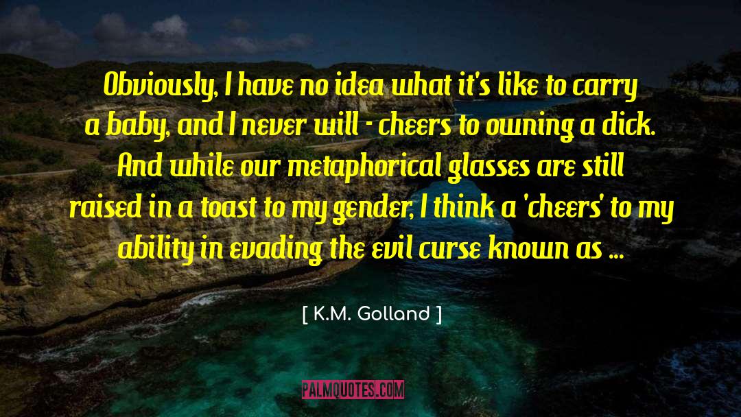 Fear No Evil quotes by K.M. Golland