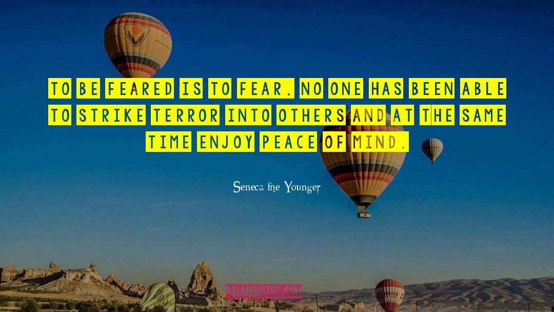 Fear No One quotes by Seneca The Younger